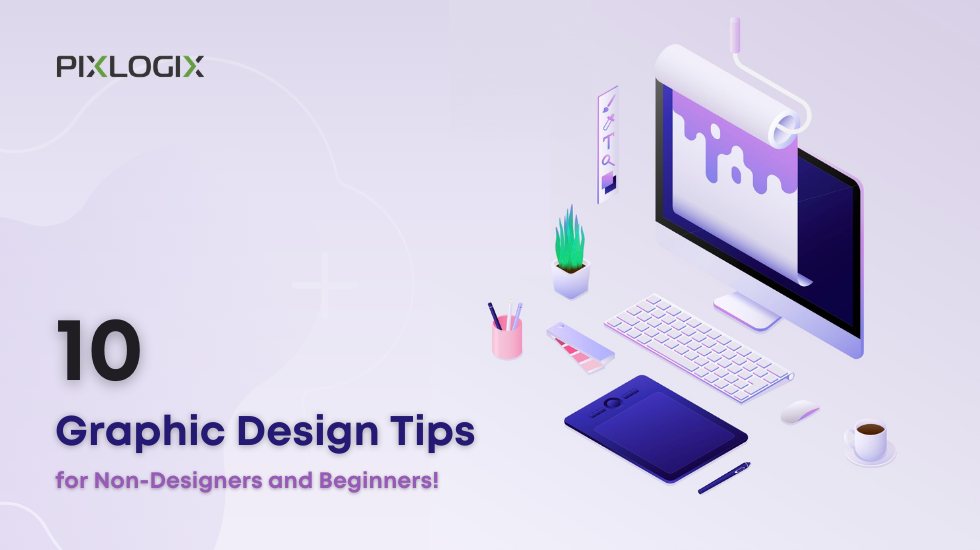 10 Graphic Design Tips for Non-Designers and Beginners!
