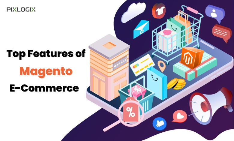 Magento Features for Building Your B2B Online Store