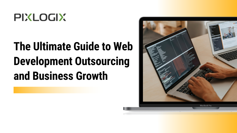 The Ultimate Guide to Web Development Outsourcing and Business Growth
